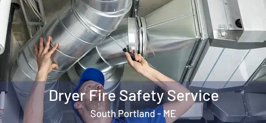  Dryer Fire Safety Service South Portland - ME