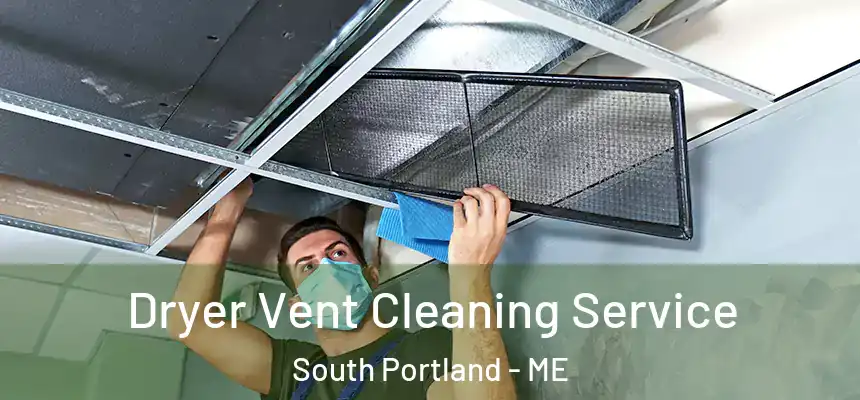  Dryer Vent Cleaning Service South Portland - ME