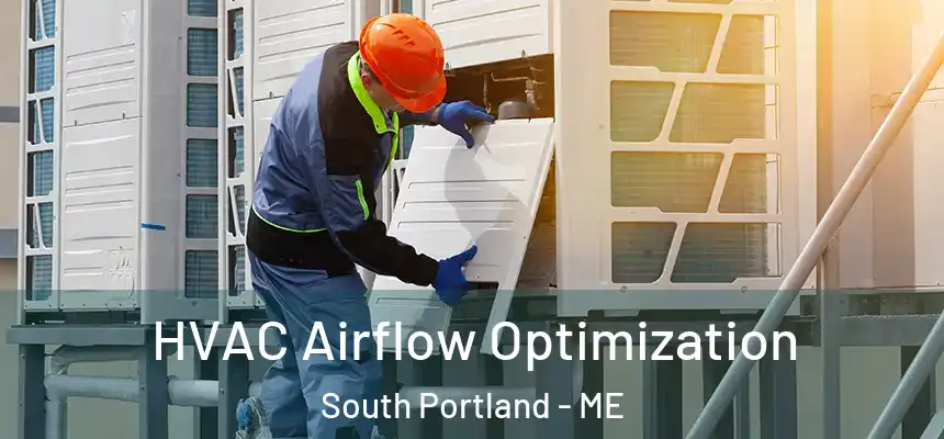  HVAC Airflow Optimization South Portland - ME
