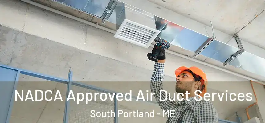  NADCA Approved Air Duct Services South Portland - ME