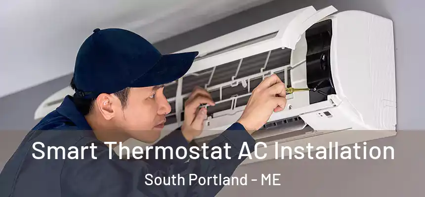  Smart Thermostat AC Installation South Portland - ME