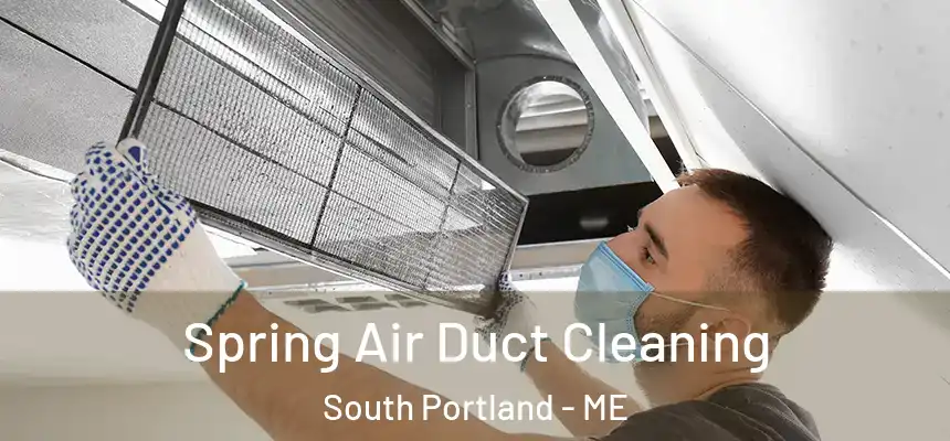  Spring Air Duct Cleaning South Portland - ME
